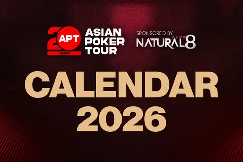 Asian Poker Tour Gets Ready to Celebrate 20 Years & Announces 2026 Festival Dates